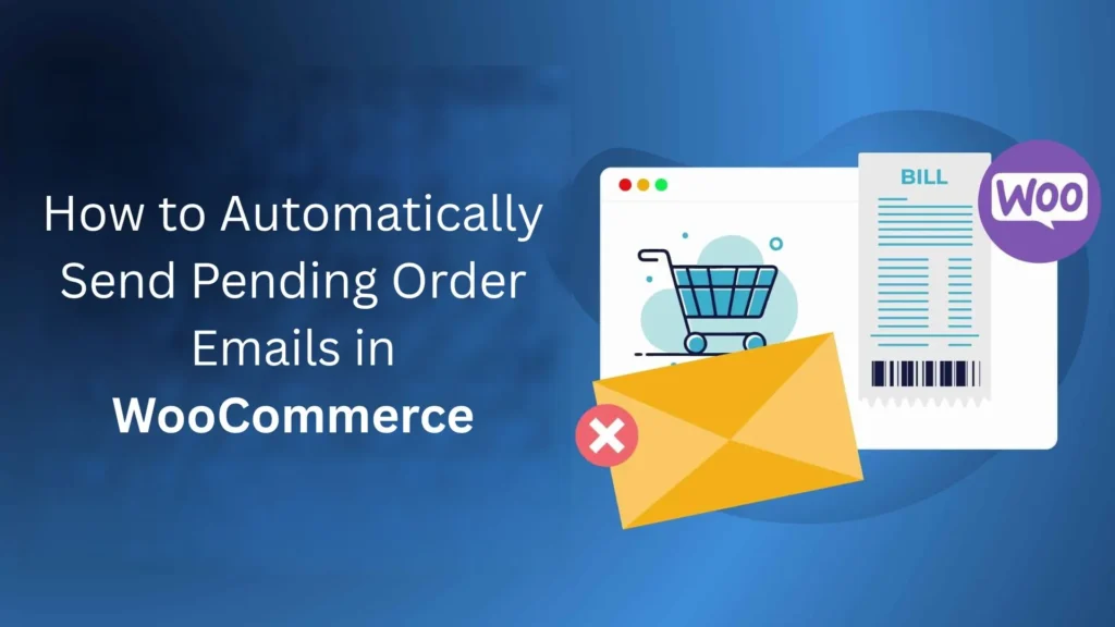 how-to-automatically-send-pending-order-emails-in-wooCommerce