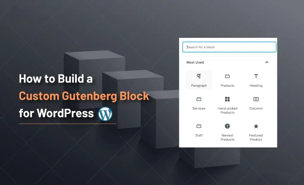 how-to-build-a-custom-gutenberg-block-in-worpress